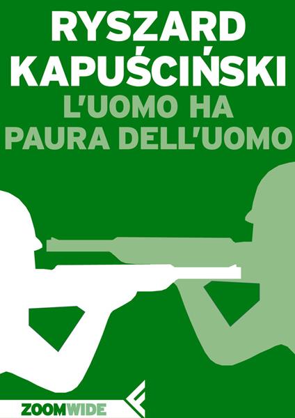 L' uomo ha paura dell'uomo - Ryszard Kapuscinski,Vera Verdiani - ebook