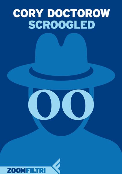 Scroogled - Cory Doctorow,Sergio Altieri,Floriana Pagano - ebook