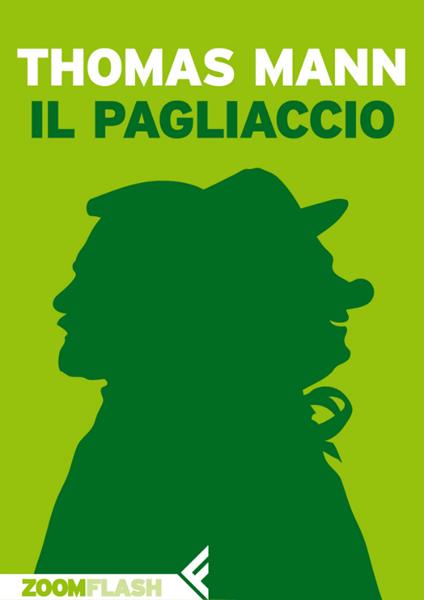 Il pagliaccio - Thomas Mann,Ingrid Harbeck - ebook