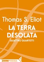 La terra desolata-Quattro quartetti