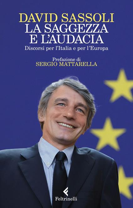 La saggezza e l'audacia. Discorsi per l'Italia e per l'Europa - David Sassoli,Claudio Sardo - ebook