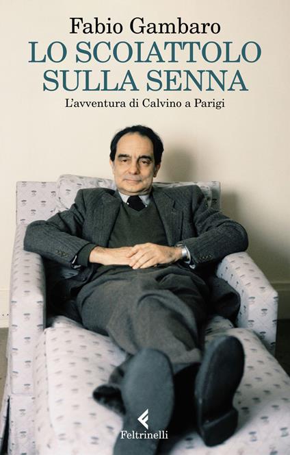 Lo scoiattolo sulla Senna. L'avventura di Calvino a Parigi - Fabio Gambaro - ebook