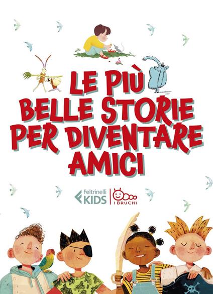 Le più belle storie per diventare amici: Lì e Lù-Il giorno che mi sono svegliato piccolo-Tutta colpa della coda-Pigiama party con i mostri - Maria Luisa Di Gravio,John Dickinson,Guridi,Susanna Mattiangeli - ebook