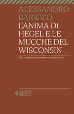 L' anima di Hegel e le mucche del Wisconsin. Una riflessione su musica colta e modernità