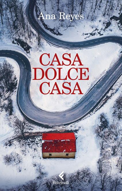 Casa dolce casa - Ana Reyes,Elena Cantoni - ebook