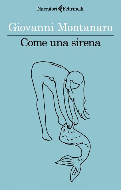 Come una sirena - Giovanni Montanaro - ebook