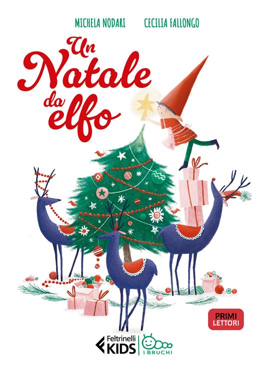 Un Natale da elfo - Michela Nodari,Cecilia Fallongo - ebook