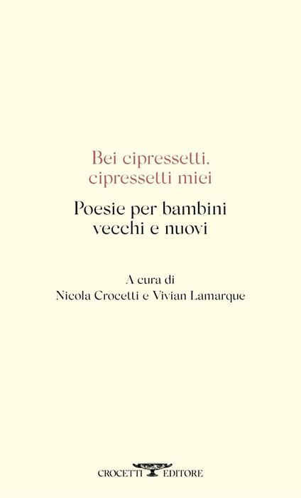 Bei cipressetti, cipressetti miei - V.V.A.A.,Nicola Crocetti,Vivian Lamarque - ebook