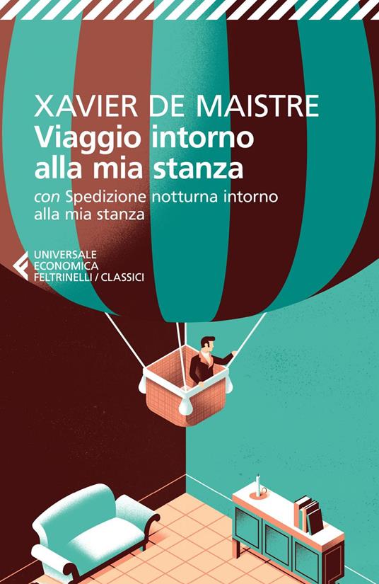 Viaggio intorno alla mia stanza. Con Spedizione notturna intorno alla mia stanza - Xavier de Maistre,Donata Feroldi - ebook