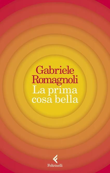 La prima cosa bella - Gabriele Romagnoli - ebook