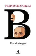 B. Una vita troppo