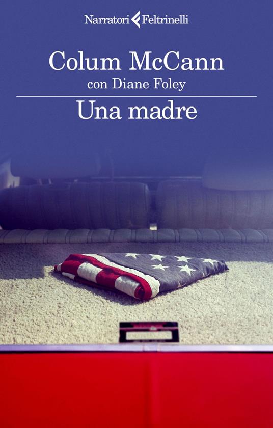 Una madre - Diane Foley,Colum McCann,Marinella Magrì - ebook