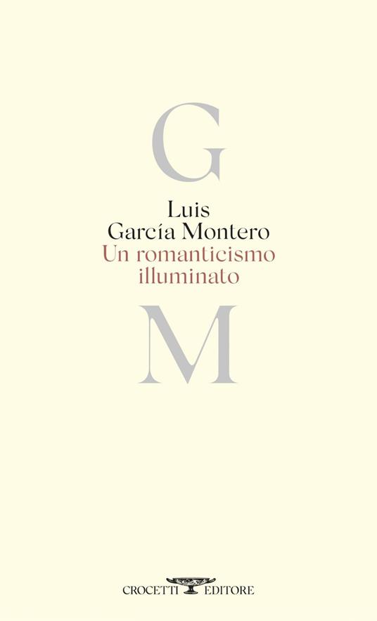 Un romanticismo illuminato - Luis García Montero,Gabriele Morelli - ebook