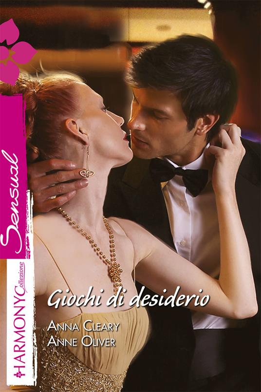 Giochi di desiderio - Anna Cleary - ebook