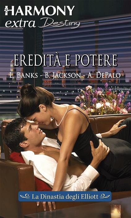 Eredità e potere - Leanne Banks - ebook