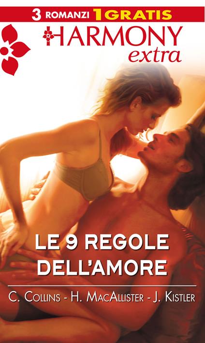 Le 9 regole dell'amore - Colleen Collins,Julie Kistler,Heather MacAllister - ebook