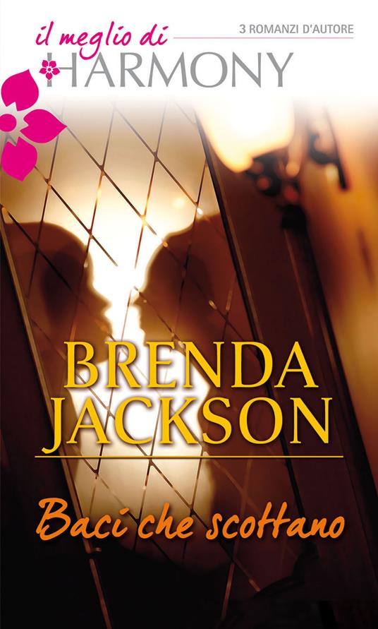 Baci che scottano - Brenda Jackson - ebook