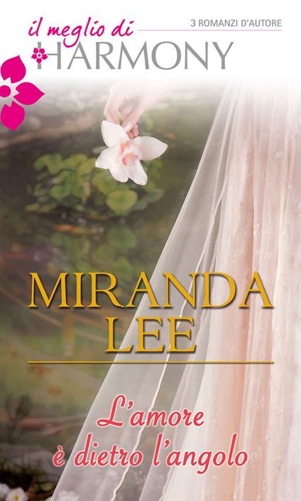 L' amore è dietro l'angolo - Miranda Lee - ebook