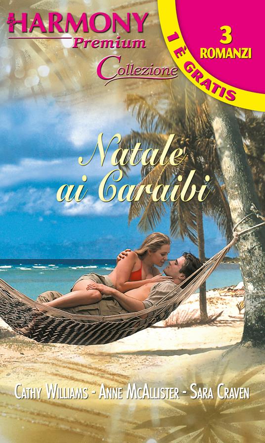 Natale ai Caraibi - Sara Craven,Anne Mcallister,Cathy Williams - ebook