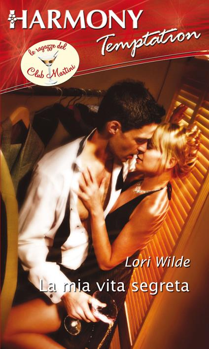 La mia vita segreta - Lori Wilde - ebook