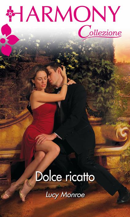 Dolce ricatto - Lucy Monroe - ebook