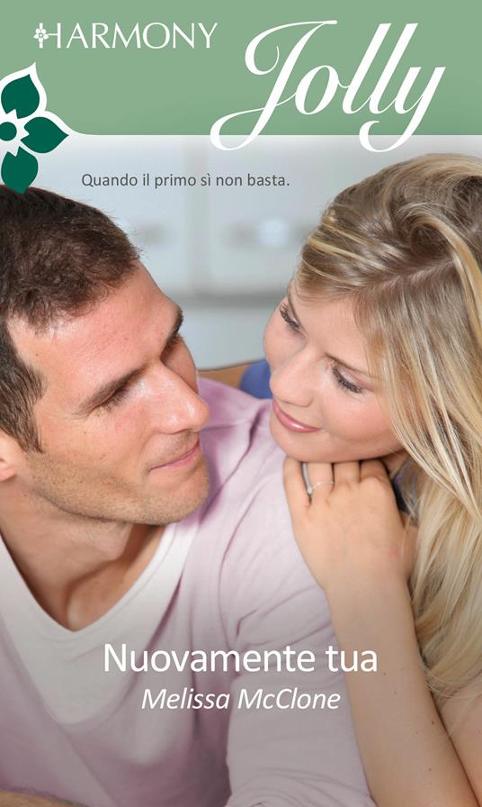 Nuovamente tua - Melissa McClone - ebook