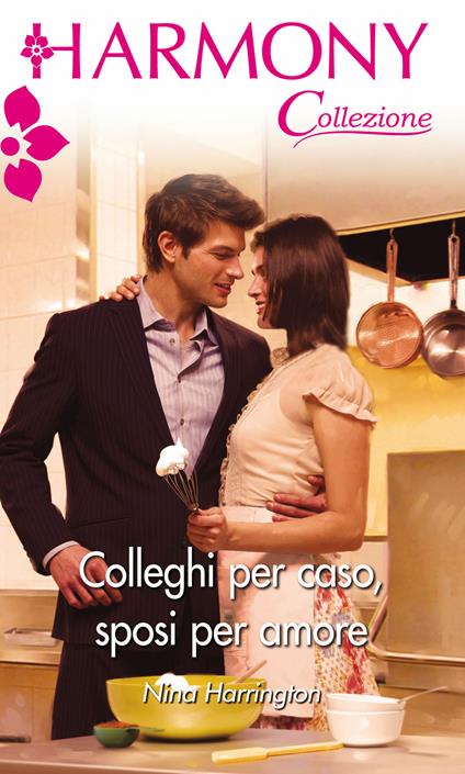 Colleghi per caso, sposi per amore - Nina Harrington - ebook