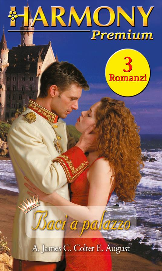 Baci a palazzo - Elizabeth August,Cara Colter,Arlene James - ebook