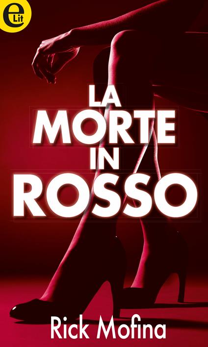 La morte in rosso - Rick Mofina - ebook