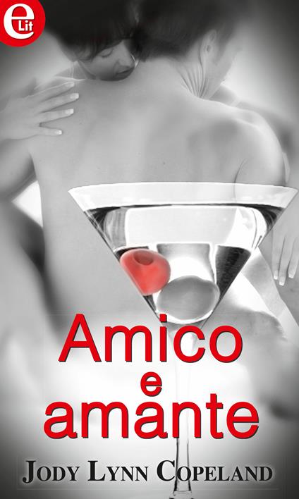 Amico e amante - Jodi Lynn Copeland - ebook