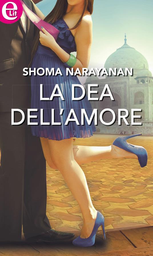 La dea dell'amore - Shoma Narayanan - ebook