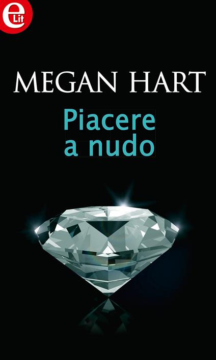 Piacere a nudo - Megan Hart - ebook