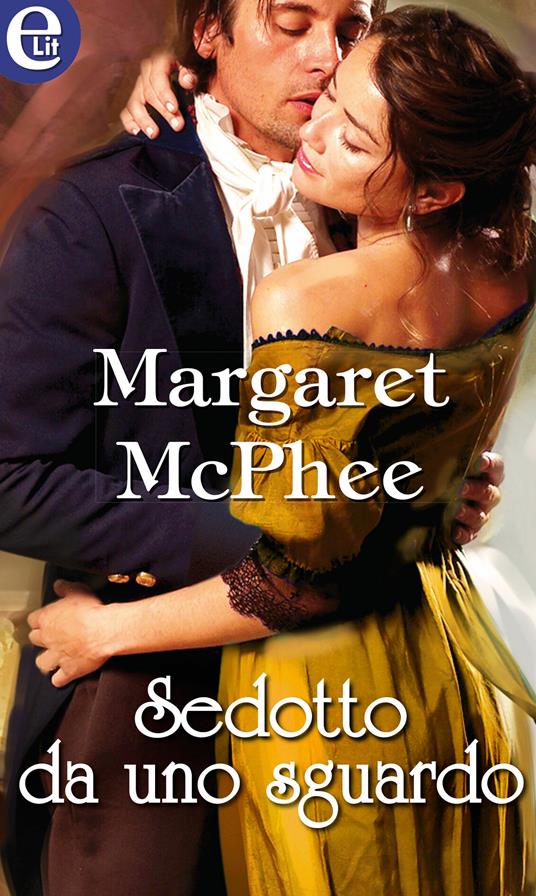 Sedotto da uno sguardo - Margaret McPhee - ebook