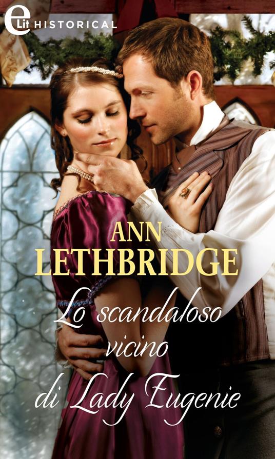 Lo scandaloso vicino di Lady Eugenie - Ann Lethbridge - ebook