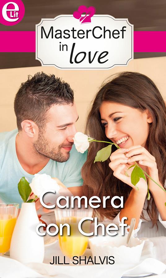 Camera con chef. MasterChef in Love. Vol. 5 - Jill Shalvis - ebook