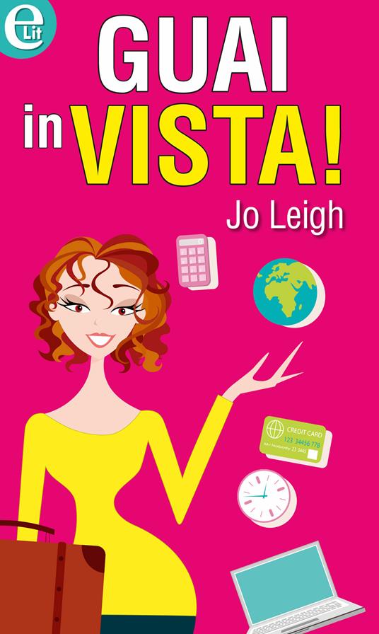 Guai in vista! - Jo Leigh - ebook