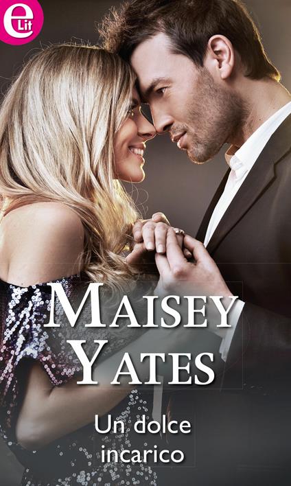 Un dolce incarico - Maisey Yates - ebook