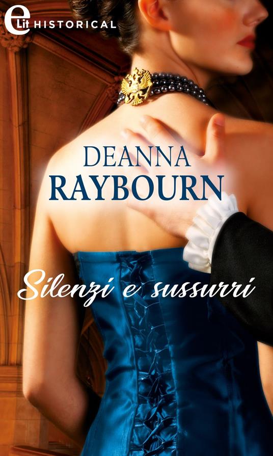 Silenzi e sussurri. Lady Julia Grey mysteries. Vol. 4 - Deanna Raybourn - ebook