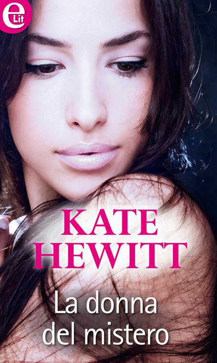 La donna del mistero - Kate Hewitt - ebook