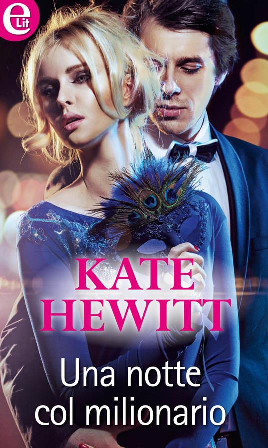 Una notte col milionario - Kate Hewitt - ebook