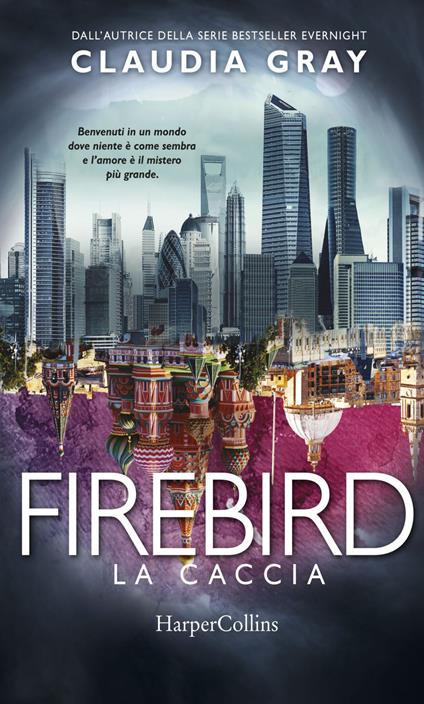 La caccia. Firebird - Claudia Gray - ebook