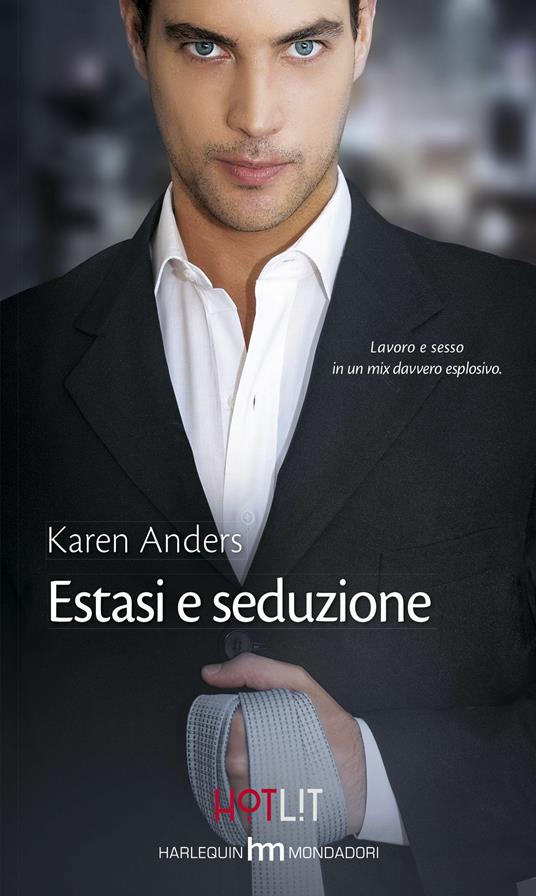 Estasi e seduzione - Karen Anders - ebook