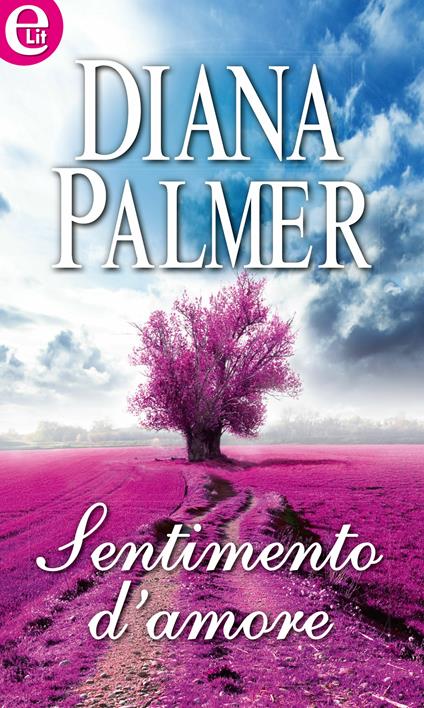 Sentimento d'amore - Diana Palmer - ebook