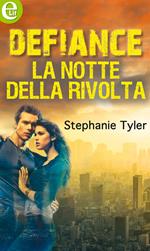 La notte della rivolta. Defiance. Vol. 1