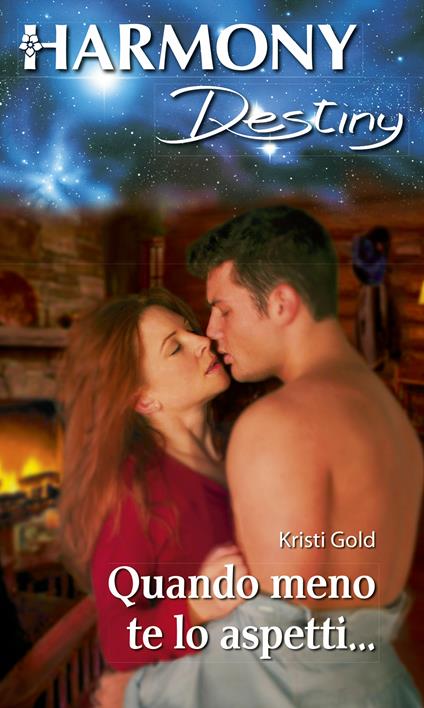 Quando meno te lo aspetti - Kristi Gold - ebook