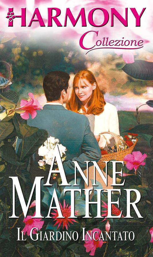 Il giardino incantato - Anne Mather - ebook