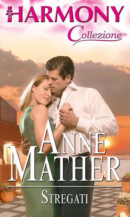 Stregati - Anne Mather - ebook