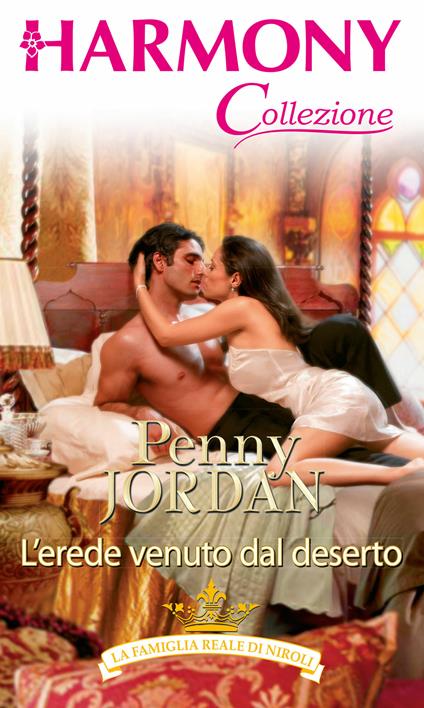 L' erede venuto dal deserto. La famiglia reale di Niroli. Vol. 8 - Penny Jordan - ebook