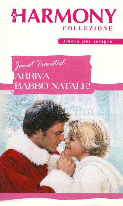 Arriva Babbo Natale! - Janet Tronstad,Giuseppe Biemmi - ebook