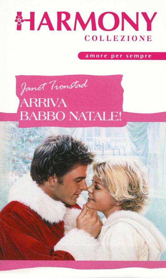 Arriva Babbo Natale! - Janet Tronstad,Giuseppe Biemmi - ebook